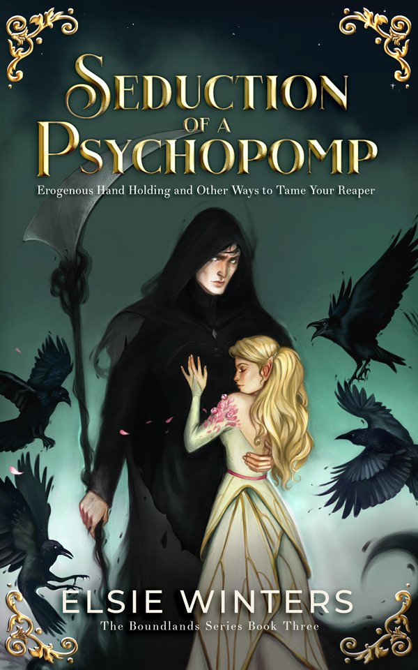 Seduction of a Psychopomp: Erogenous Hand Holding and Other Ways to Tame Your Reaper