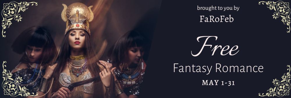 May 1 - 31: Free Fantasy Romance brought to you by FaRoFeb